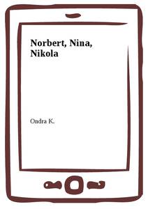 Obálka Norbert, Nina, Nikola