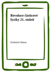 Obálka Revoluce částicové fyziky 21. století