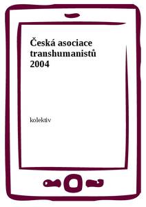 Obálka Česká asociace transhumanistů 2004