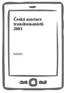 Obálka Česká asociace transhumanistů 2003