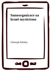 Obálka Samoorganizace na hraně mysticismu