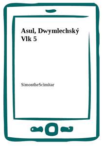 Obálka Asul, Dwymlechský Vlk 5