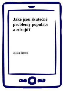 Obálka Jaké jsou skutečné problémy populace a zdrojů?