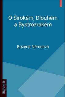 Obálka O Širokém, Dlouhém a Bystrozrakém
