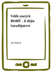 Obálka Vděk starých BOHŮ - Z dějin čarodějnictví