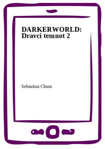 Obálka DARKERWORLD: Dravci temnot 2