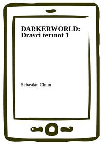 Obálka DARKERWORLD: Dravci temnot 1