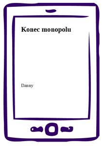 Obálka Konec monopolu
