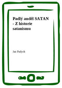 Obálka Padlý anděl SATAN - Z historie satanismu