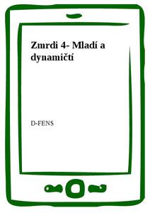 Obálka Zmrdi 4- Mladí a dynamičtí