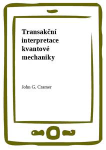 Obálka Transakční interpretace kvantové mechaniky