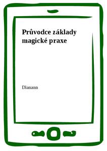 Obálka Průvodce základy magické praxe