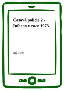 Obálka Časová policie 2 - Inferno v roce 1973