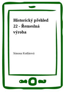 Obálka Historický přehled 22 - Řemeslná výroba