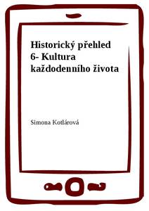 Obálka Historický přehled 6- Kultura každodenního života