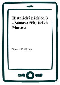Obálka Historický přehled 3 - Sámova říše, Velká Morava