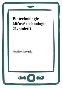 Obálka Biotechnologie - klíčové technologie 21. století?