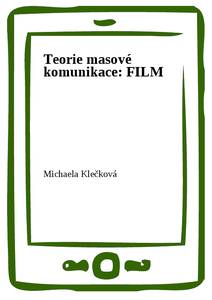 Obálka Teorie masové komunikace: FILM
