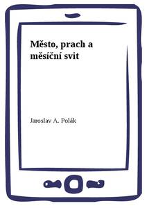 Obálka Město, prach a měsíční svit
