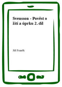 Obálka Svensson - Pověst o žití a úprku 2. díl