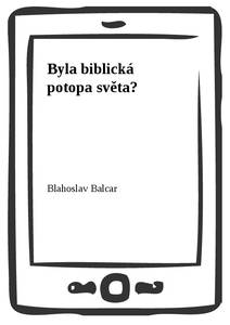 Obálka Byla biblická potopa světa?
