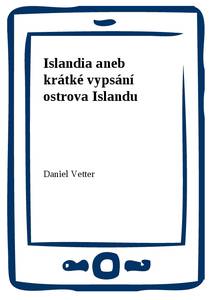 Obálka Islandia aneb krátké vypsání ostrova Islandu