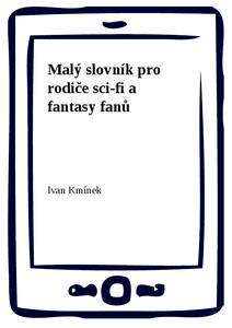 Obálka Malý slovník pro rodiče sci-fi a fantasy fanů
