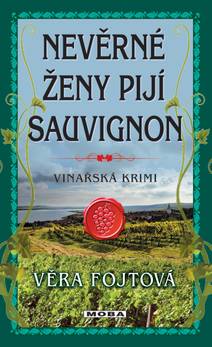 Obálka Nevěrné ženy pijí sauvignon