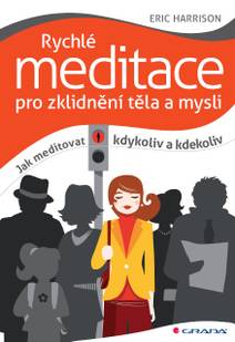 Obálka Rychlé meditace pro zklidnění těla a mysli
