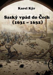 Obálka Saský vpád do Čech (1631 – 1632)