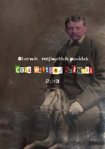 Obálka Sborník nejlepších povídek - Cena Waltera Sernera 2013