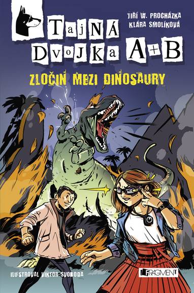 E-kniha Tajná dvojka A + B – Zločin mezi dinosaury - Jiří W. Procházka, Klára Smolíková, Jiří Walker Procházka
