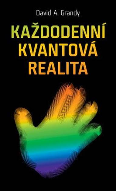E-kniha Každodenní kvantová realita - David A. Grandy