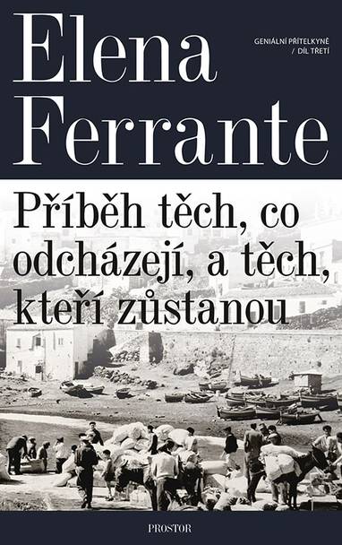 E-kniha Geniální přítelkyně: Příběh těch, co odcházejí, a těch, kteří zůstanou - Elena Ferrante