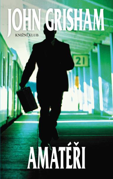 E-kniha Amatéři - John Grisham