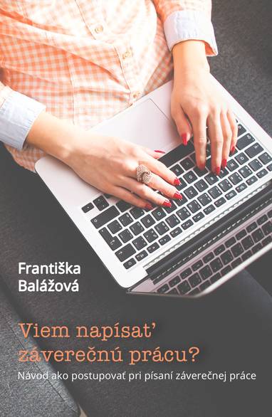 E-kniha Viem napísať záverečnú prácu? - Františka Balážová