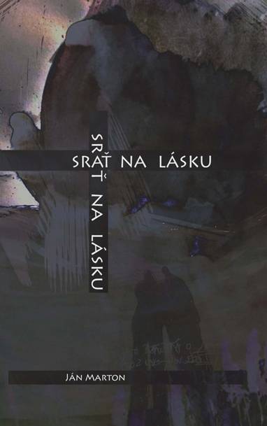E-kniha Srať na lásku - Ján Marton