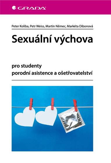 E-kniha Sexuální výchova - Martin Němec, Petr Weiss, Peter Koliba, Markéta Dibonová