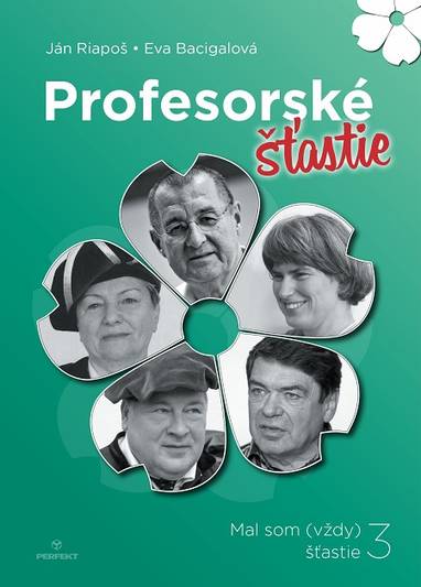 E-kniha Profesorské šťastie - Ján Riapoš, Eva Bacigalová