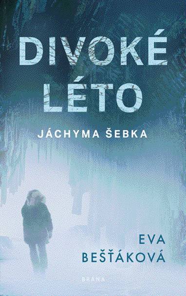 E-kniha Divoké léto Jáchyma Šebka - Eva Bešťáková