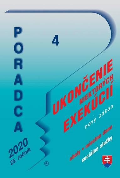 E-kniha Poradca 4/2020 - Zákon o ukončení niektorých exekučných konaní – nový zákon s komentárom - Autor Neuveden