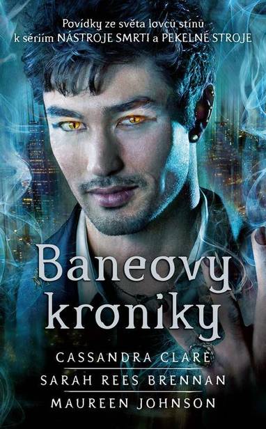 E-kniha Baneovy kroniky - Sarah Rees Brennan, Maureen Johnson, Cassandra Clare