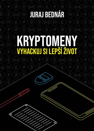 E-kniha Kryptomeny - vyhackuj si lepší život - Juraj Bednár