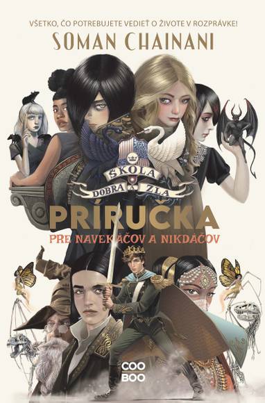 E-kniha Škola dobra a zla: Príručka pre navekáčov a nikdáčov - Soman Chainani
