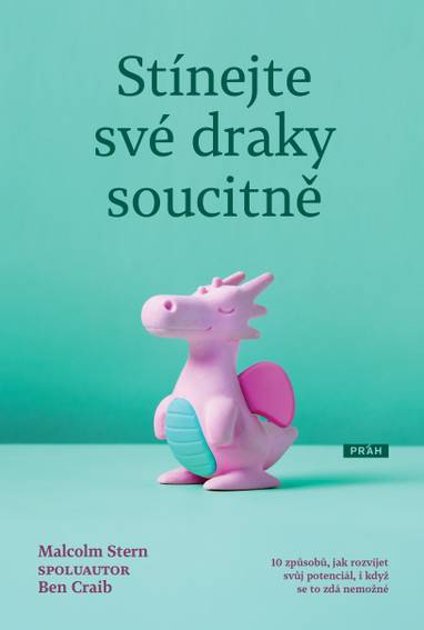 E-kniha Stínejte své draky soucitně - Malcolm Stern, Ben Craib