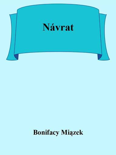 E-kniha Návrat - Bonifacy Miązek
