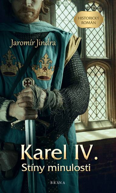 E-kniha Karel IV. – Stíny minulosti - Jaromír Jindra