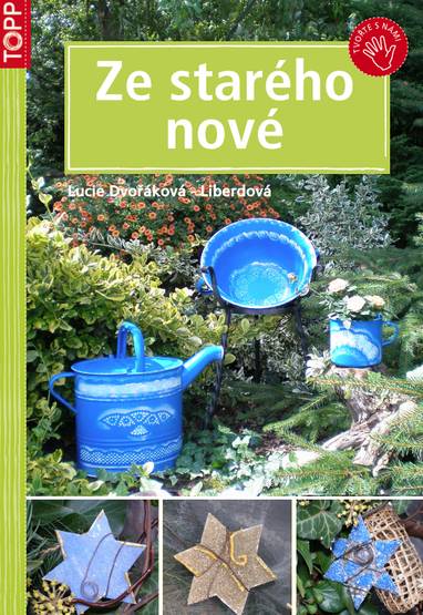 E-kniha Ze starého nové - Mgr. Lucie Dvořáková - Liberdová