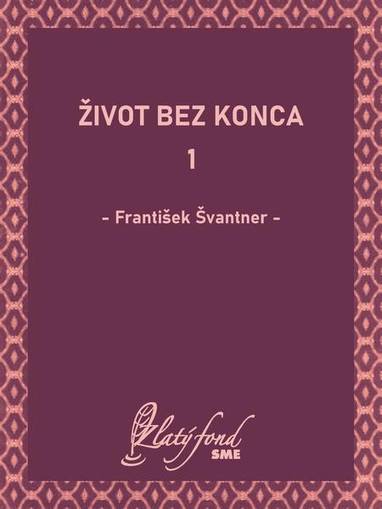 E-kniha Život bez konca 1 - František Švantner