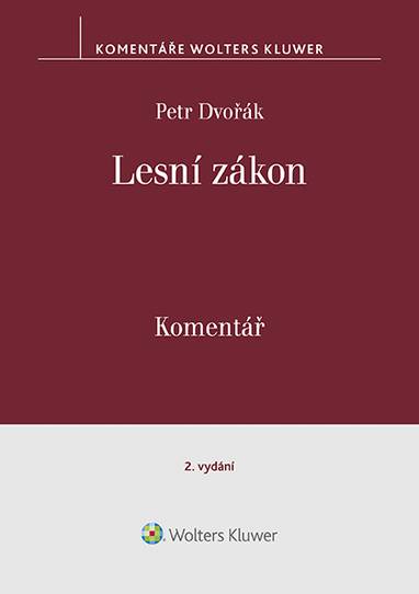 E-kniha Lesní zákon. Komentář. 2. vydání - Petr Dvořák